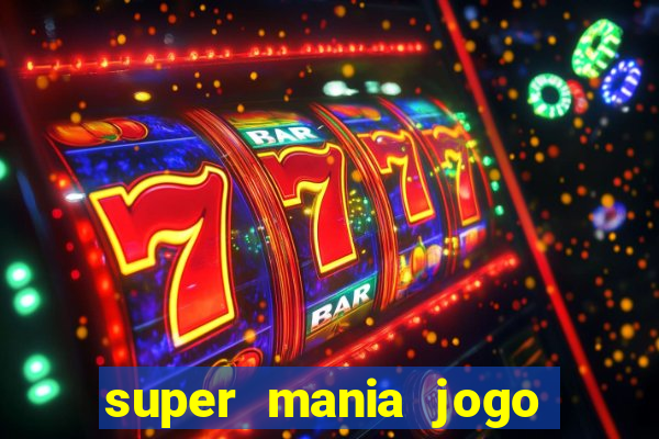 super mania jogo do bicho